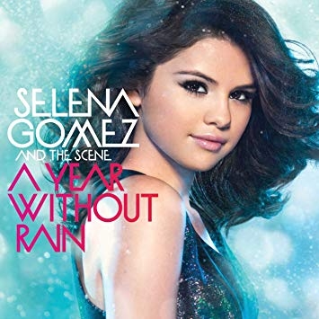 A year without rain -Selena Gomez