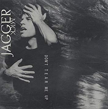 Don't Tear Me Up -Mick Jagger